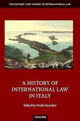 A History of International Law in Italy (The History and Theory of International Law) | Hardcover | Public International Law