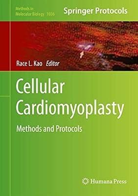 Cellular Cardiomyoplasty: Methods and Protocols: 1036 (Methods in Molecular Biology) | Hardcover | Cardiovascular Medicine
