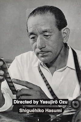 Directed by Yasujiro Ozu by Hasumi, Shiguhiko | Hardcover | Performing Arts