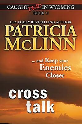 Cross Talk (Caught Dead in Wyoming, Book 11) by McLinn, Patricia | Paperback | Crime & Mystery