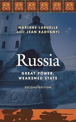 Russia: Great Power, Weakened State by Radvanyi, Jean; Laruelle, Marlene | Hardcover | History Of Other Lands