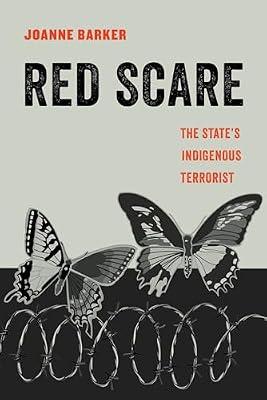 The Red Scare: The State's Indigenous Terrorist: 14 (American Studies Now: Critical Histories of the Present, 14) by Barker, Joanne | Hardcover | History