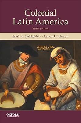 Colonial Latin America by Johnson, Lyman L.; Burkholder, Mark A. | Paperback | History