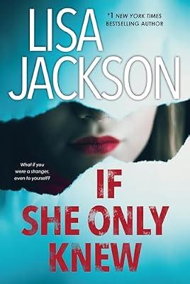 If She Only Knew: A Riveting Novel of Suspense: 1 (The Cahills) by Jackson, Lisa | Paperback | Fiction