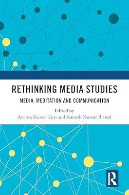 Rethinking Media Studies: Media, Meditation and Communication | Hardcover | Communication Studies