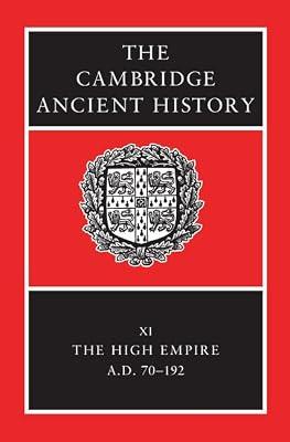 The Cambridge Ancient History: The High Empire Ad 70-192: Volume 11 | Hardcover | History