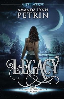 Legacy: The Owens Chronicles Book Three: 3 by Amanda Lynn Petrin | Paperback | Fantasy