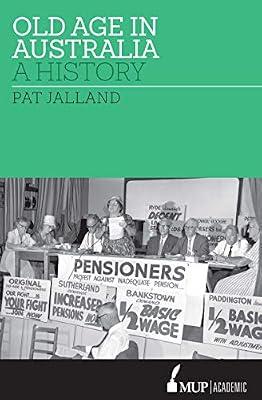 Old Age in Australia: A History by Jalland, Pat | Paperback | Social Science