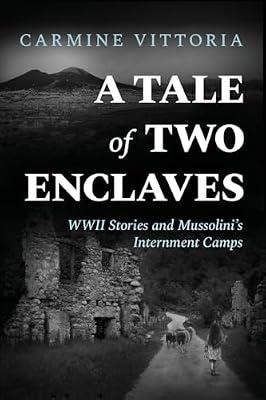 A Tale of Two Enclaves: WWII Stories and Mussolini's Internment Camps by Vittoria, Carmine | Paperback | Fiction