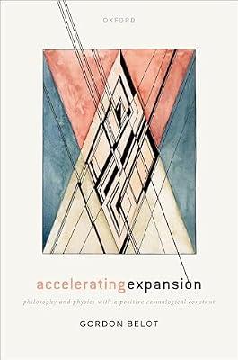 Accelerating Expansion: Philosophy and Physics with a Positive Cosmological Constant by Belot, Prof Gordon | Hardcover | Philosophy Of Science