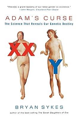 Adam′s Curse – A Science that Reveals our Genetic Destiny: A Future Without Men by Sykes, Bryan | Paperback | Science