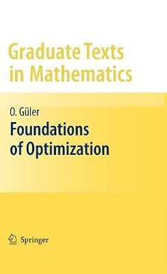 FOUNDATIONS OF OPTIMIZATION (HB 2010): 258 (Graduate Texts in Mathematics) by GULER | Hardcover | Science