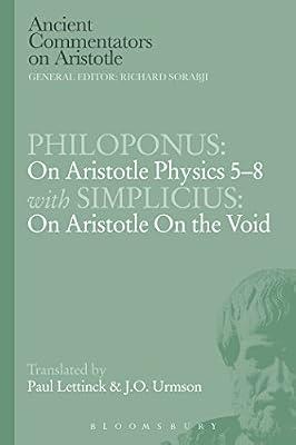 Philoponus: On Aristotle Physics 5-8 with Simplicius: On Aristotle on the Void (Ancient Commentators on Aristotle) by Lettinck, Paul; Urmson, Professor J.O. | Paperback | Philosophy