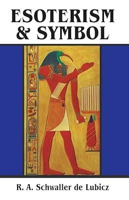 Esoterism and Symbol by Schwaller De Lubicz, R. A. | Paperback | Body
