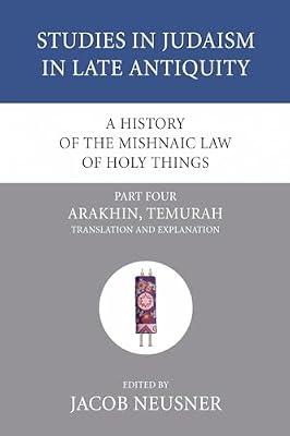A History of the Mishnaic Law of Holy Things, Part 4: 26 (Studies in Judaism in Late Antiquity) | Paperback | History Of Religion
