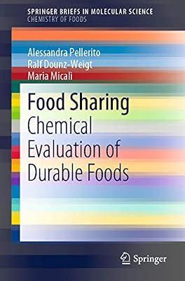 Food Sharing: Chemical Evaluation of Durable Foods (SpringerBriefs in Molecular Science) by Dounz-Weigt, Ralf; Pellerito, Alessandra; Micali, Maria | Paperback | Food & Beverage Technology