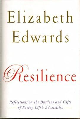 Resilience: Reflections on the Burdens and Gifts of Facing Life's Adversities by Edwards, Elizabeth | Hardcover | Mind