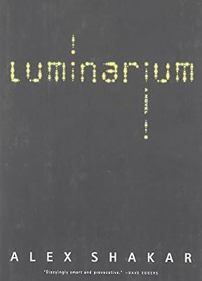 Luminarium by Shakar, Alex | Hardcover