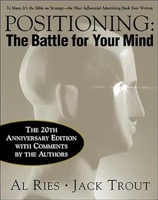 Positioning: The Battle for Your Mind, 20th Anniversary Edition: A Novel by Trout, Jack; Ries, Al | Hardcover | Business & Economics