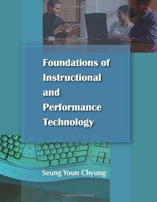 Foundations of Instructional and Performance Technology by Chyung, Seung-Youn | Paperback | Educational Equipment & Technology