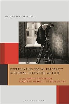 Representing Social Precarity in German Literature and Film (New Directions in German Studies) | Paperback | Literary Criticism
