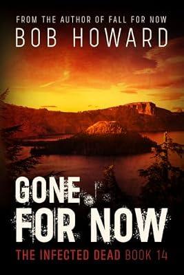 Gone for Now: 14 (Infected Dead) by Howard, Bob | Paperback | Young Adult Fiction