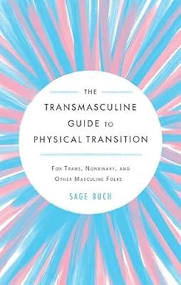 The Transmasculine Guide To Physical Transition by Buch, Sage | Paperback | Health & Fitness
