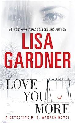 LOVE YOU MORE by Gardner, Lisa | Mass_Market | Fiction