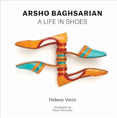 Arsho Baghsarian: A Life in Shoes by Verin, Helene | Hardcover | Fashion & Textiles: Design