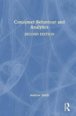 Consumer Behaviour and Analytics (Mastering Business Analytics) by Smith, Andrew | Hardcover | Psychological Theory
