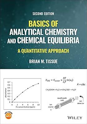 BASICS OF ANALYTICAL CHEMISTRY AND CHEMICAL EQUILIBRIA A QUANTITATIVE APPROACH 2ED (PB 2023) by TISSUE B.M. | Paperback | Biology