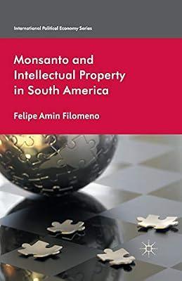 Monsanto and Intellectual Property in South America (International Political Economy Series) by UNKNOWN | Paperback | International Relations