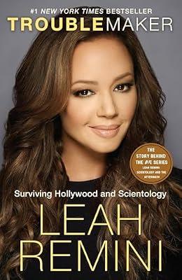 Troublemaker: Surviving Hollywood and Scientology by Paley, Rebecca; Remini, Leah | Paperback | Biography & Autobiography