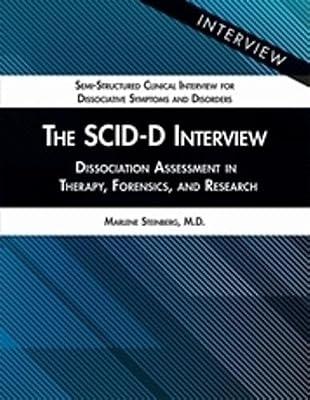 The SCID-D Interview: 5 pack,Dissociation Assessment in Therapy, Forensics, and Research (Semi-structured Clinical Interview for Dissociative Symptoms and Disorders) by Steinberg, Marlene, M.D. | Paperback | Medical