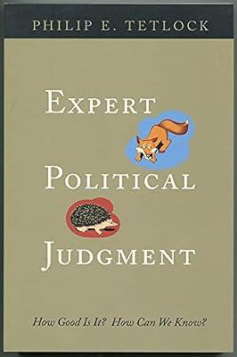 Expert Political Judgement – How Good is it? How Can we Know? by Tetlock, Philip E | Hardcover | Political Science & Theory