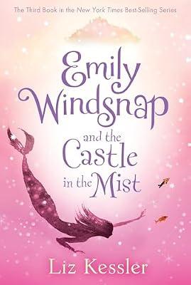 Emily Windsnap and the Castle in the Mist: 03 by Kessler, Liz | Paperback | Juvenile Fiction
