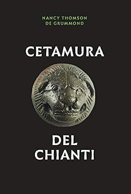 Cetamura del Chianti (Cities and Communities of the Etruscans) by de Grummond, Nancy Thomson | Hardcover | Archaeology By Period