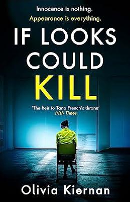 If Looks Could Kill: Innocence is nothing. Appearance is everything. (Frankie Sheehan 3) by Kiernan, Olivia | Paperback | Crime & Mystery