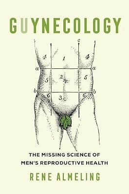 Guynecology: The Missing Science of Men's Reproductive Health by Almeling, Rene | Paperback | Social Science