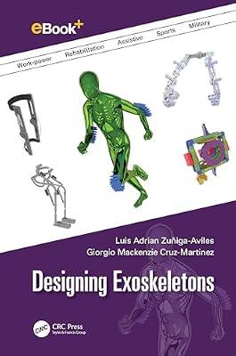 Designing Exoskeletons by Cruz-Martinez, Giorgio Mackenzie; Zuñiga-Aviles, Luis Adrian | Hardcover | Robotics