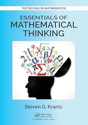 ESSENTIALS OF MATHEMATICAL THINKING by Krantz, Steven G. | Paperback | Mathematical Foundations