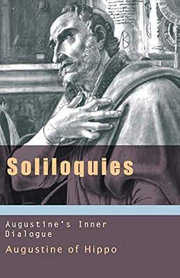 Soliloquies: Augustine's Inner Dialogue: BK. 5 (Works of Saint Augustine) by Augustine, Saint, Bishop of Hippo | Paperback | Religion