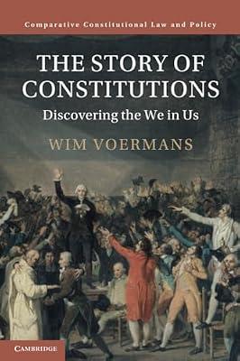 The Story of Constitutions: Discovering the We in Us (Comparative Constitutional Law and Policy) by Voermans, Wim | Paperback | Constitutional & Administrative Law