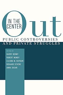 Out in the Center: Public Controversies and Private Struggles | Paperback | Language Arts & Disciplines