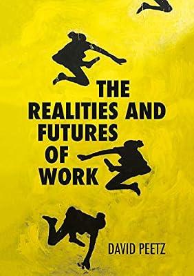The Realities and Futures of Work | Paperback | Society & Social Sciences