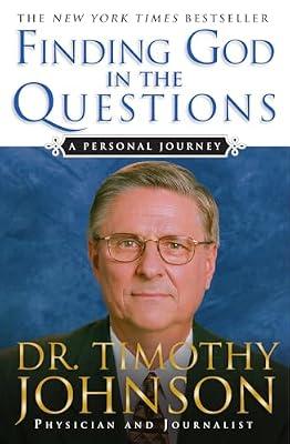 Finding God in the Questions: A Personal Journey by Johnson, Dr Timothy | Paperback | Biography: Religious & Spiritual