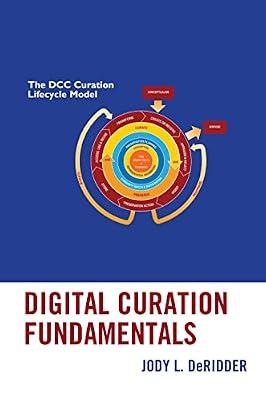 Digital Curation Fundamentals: Shifting Teaching Practices to Reflect Changed Perspectives by Deridder, Jody L. | Hardcover | Language Arts & Disciplines
