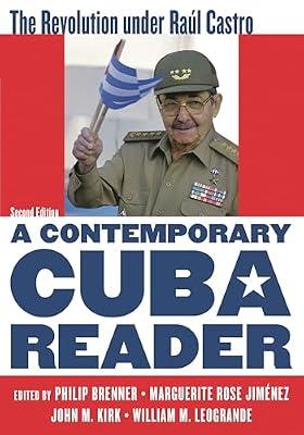 A Contemporary Cuba Reader: The Revolution Under Raúl Castro: The Revolution Under Raúl Castro | Hardcover | Political Science