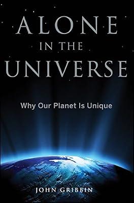 Alone in the Universe: Why Our Planet Is Unique by Gribbin, John | Paperback | Science