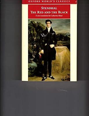 The Red and the Black: A Chronicle of the Nineteenth Century (Oxford World's Classics) by Stendhal | Paperback | Classic Fiction (Pre C 1945)